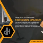 JASA RENOVASI RUMAH MAKASSAR - PT DHM JAYA SEJAHTERA
